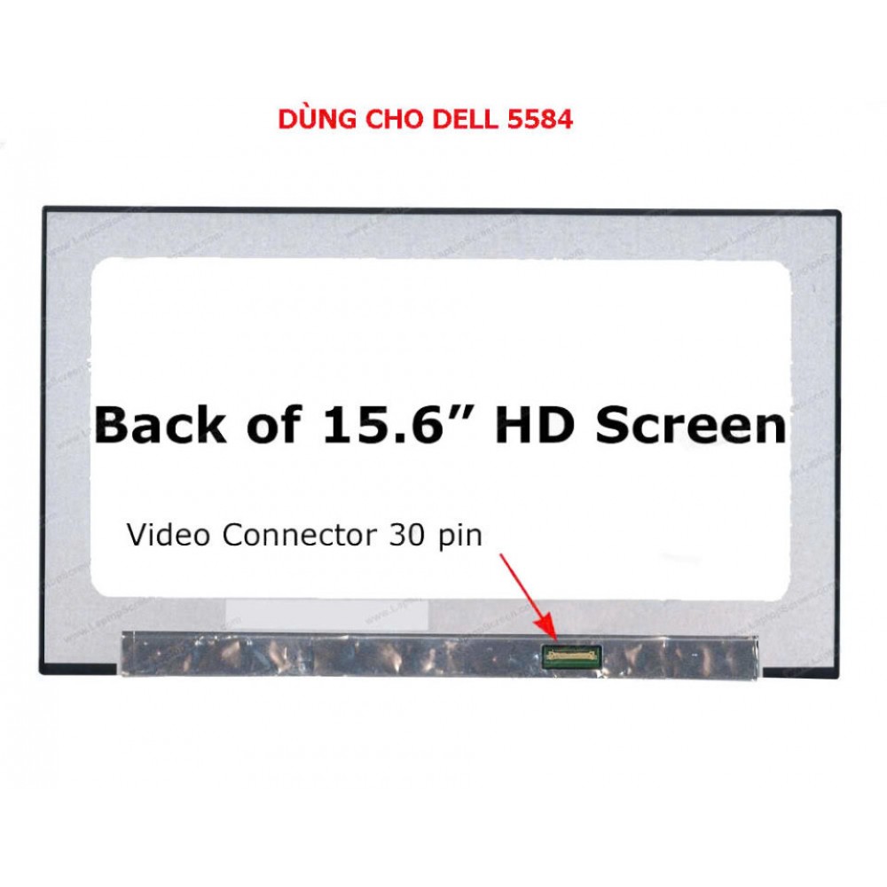 Màn hình 15.6 Led Slim 30Pin dùng cho Dell inprison 5510,5518,5581,5584,Dell Latitude 3520,5500,Asus UX533,Hp 450 G9