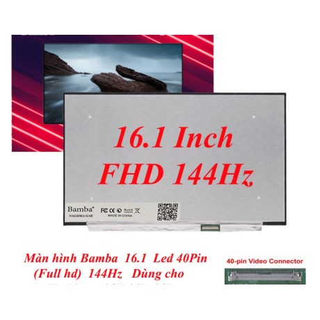 Màn hình 16.1 Led 40Pin (Full hd) 144Hz dùng cho Hp Victus 16E,16D,16P