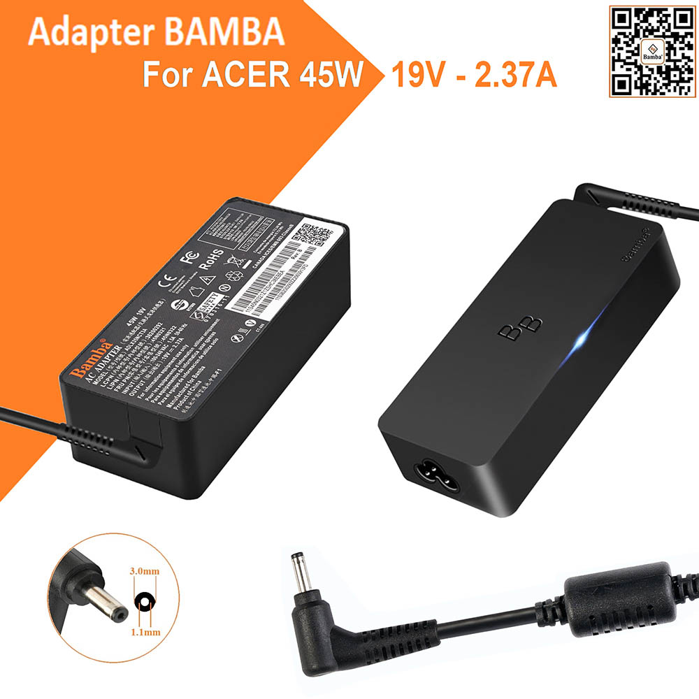 Cục Sạc Bamba 19V - 2.37A (đầu nhỏ) Cho Laptop Acer SF314-52,SF114-32,SF514-54T,SF314-54,A314-33,A314-41,A514-51,A514-51G,A514-51K,A514-51KG